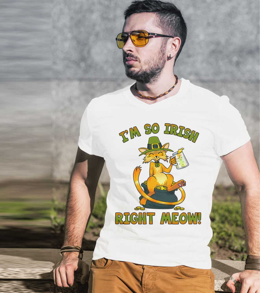 I'm So Irish Right Meow T-Shirt