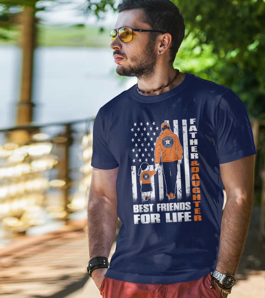 Father And Daughter Best Friends For Life Astros Fan With American Flag Background T-Shirt