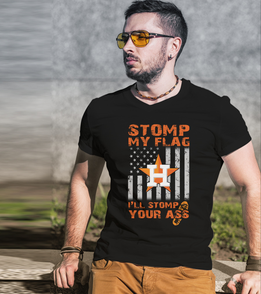 Stomp My Flag I'll Stomp Your Ass Houston Star And Stripes Boot Print T-Shirt