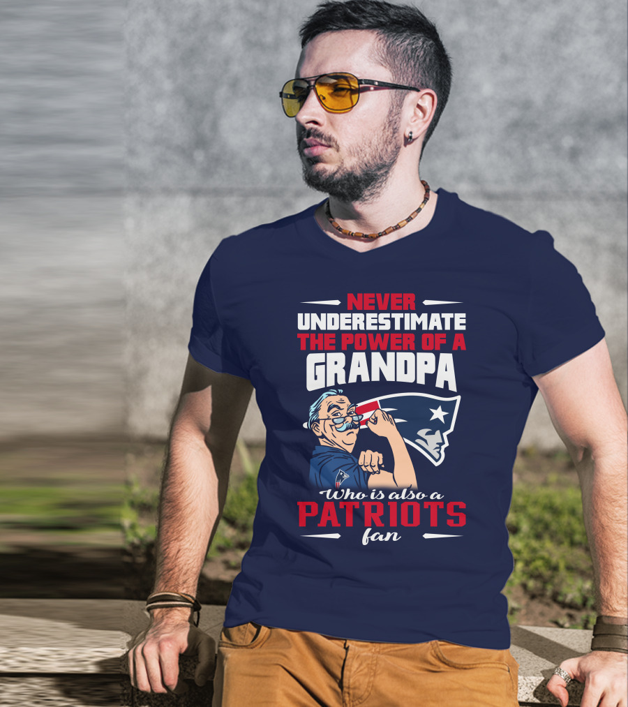 Never Underestimate The Power Of A Grandpa Who Is Also A Patriots Fan T-Shirt