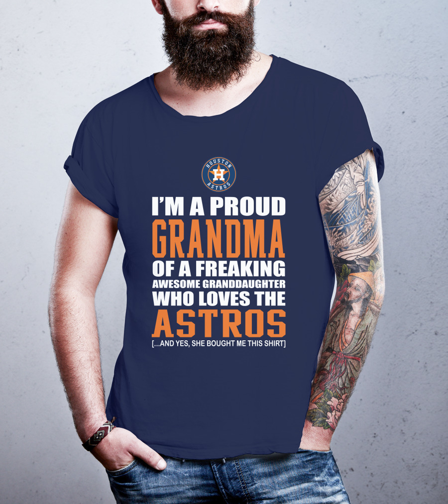 I'm A Proud Grandma Of A Freaking Awesome Granddaughter Who Loves The Astros T-Shirt