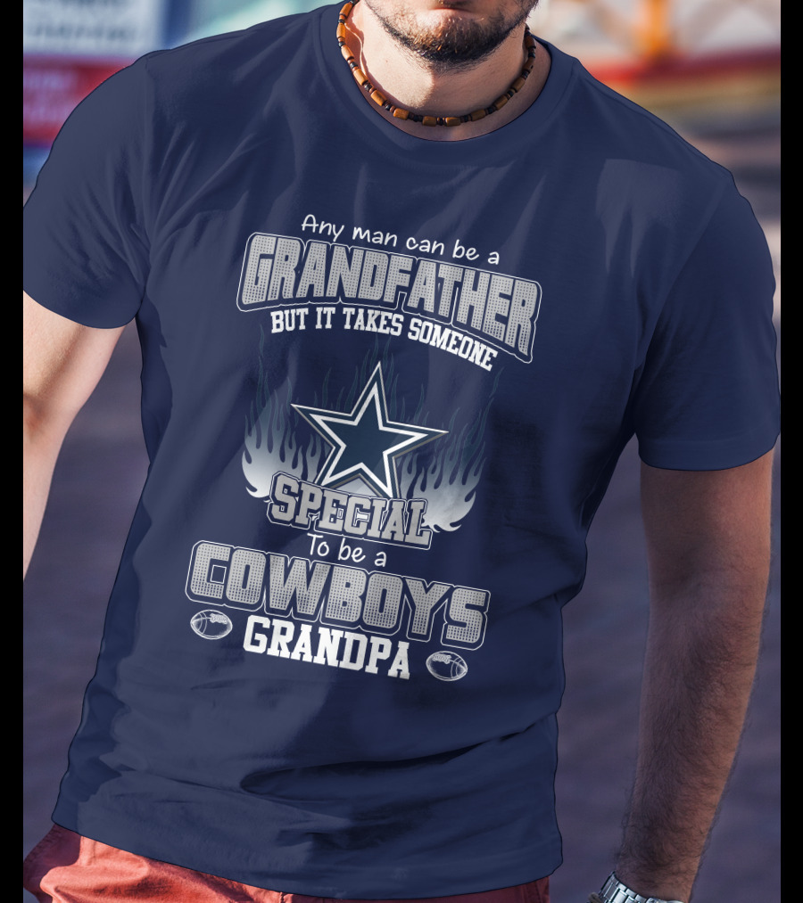 Any Man Can Be A Grandfather But It Takes Someone Special To Be A Cowboys Grandpa T-Shirt