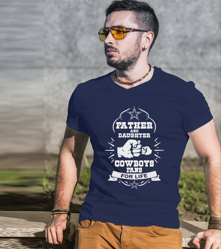 Father And Daughter Cowboys Fans For Life Fist Bump Star T-Shirt