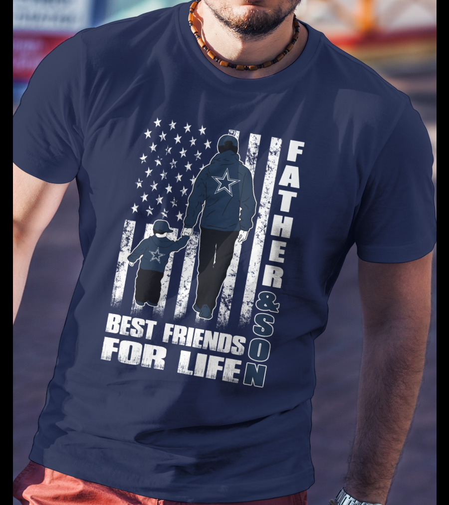 Father And Son Best Friends For Life Dallas Fans Blue And White Star Stripes T-Shirt