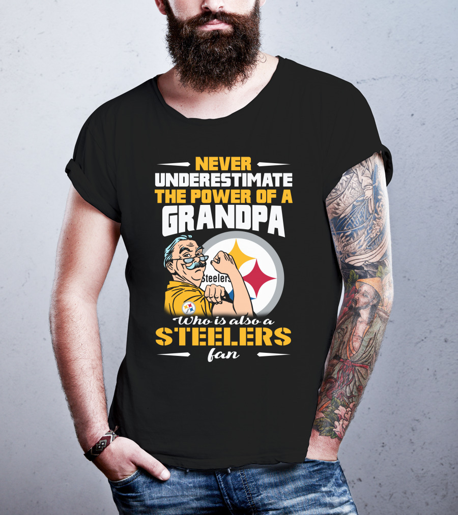 Never Underestimate The Power Of A Grandpa Who Is Also A Steelers Fan T-Shirt