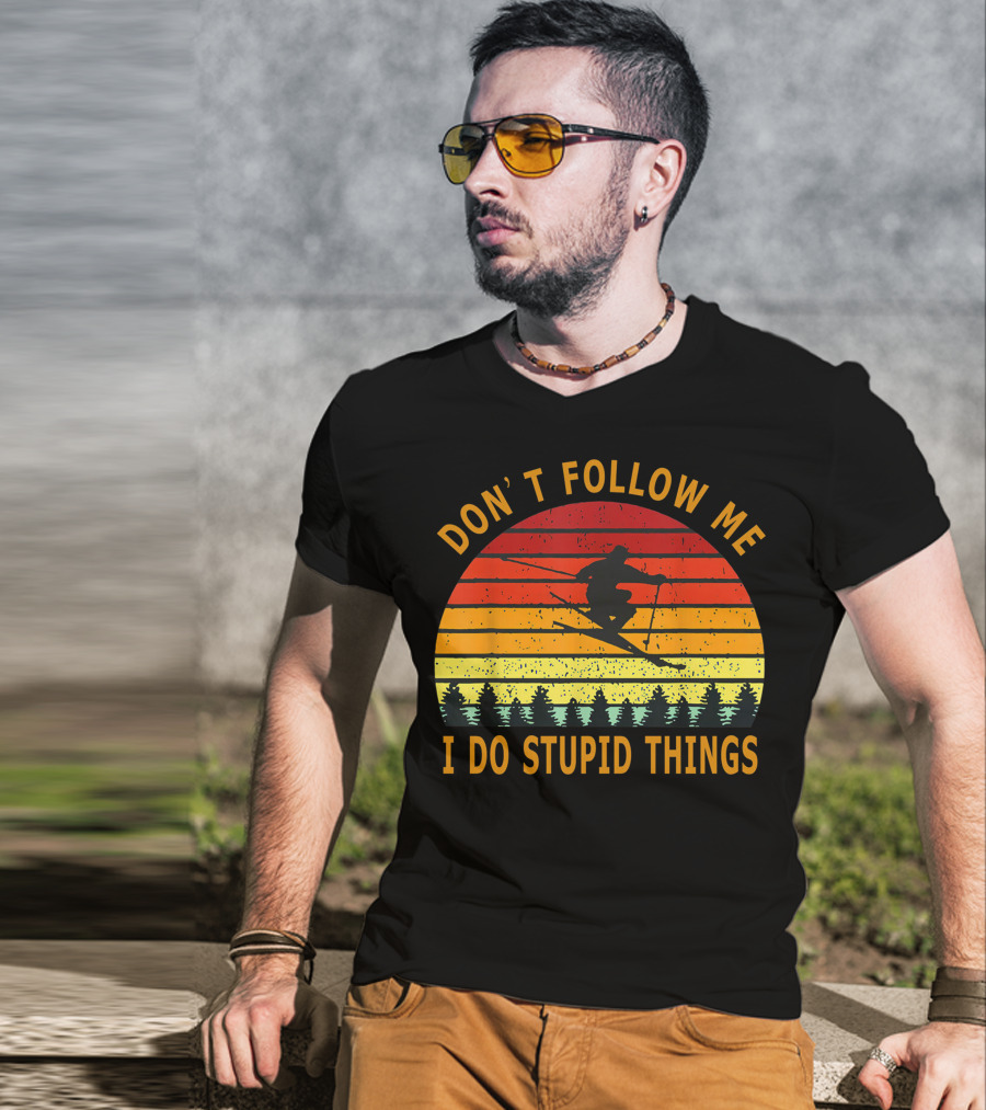 Don't Follow Me I Do Stupid Things Skiing Retro Sunset T-Shirt