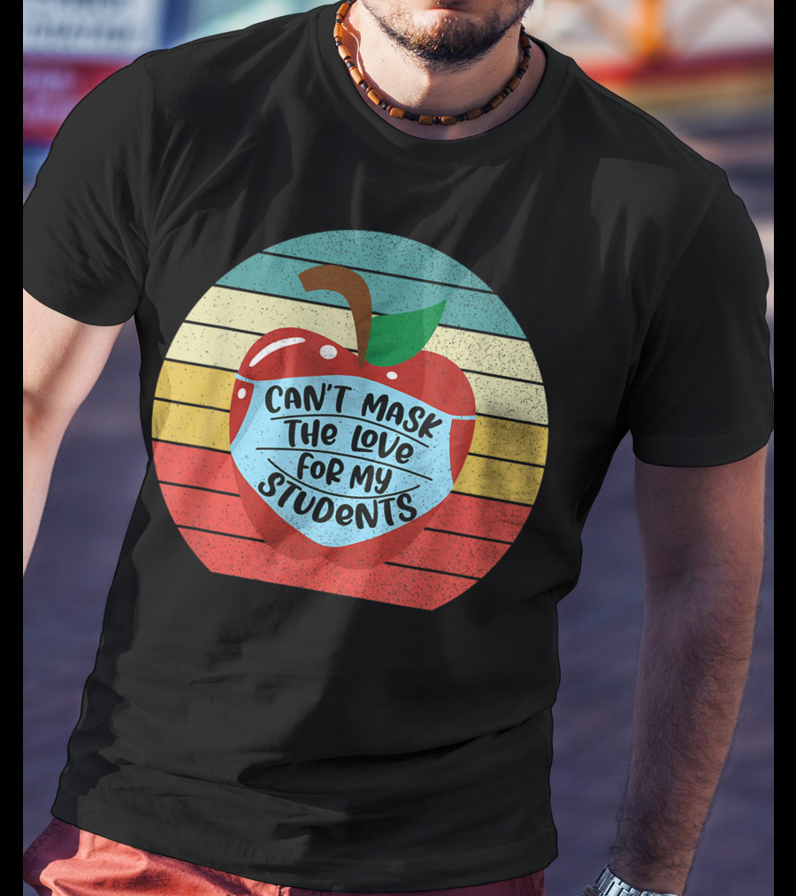 Can't Mask The Love For My Students Apple Mask Rainbow Stripes Retro T-Shirt