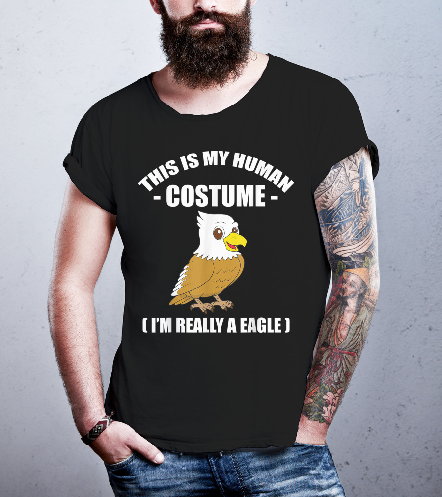 This Is My Human Costume Funny Eagle I'm Really A Eagle Halloween T-Shirt