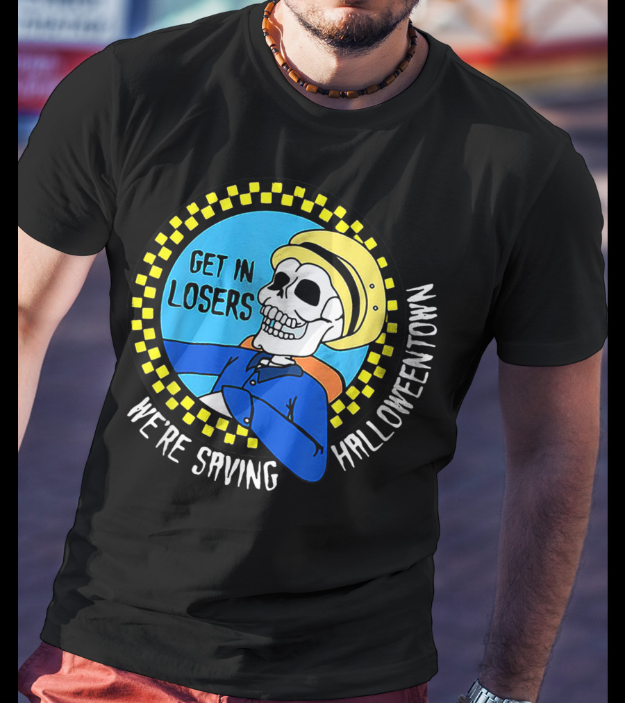 Get In Losers Skull Drive We're Saving Halloween Town Checker Circle Blue Background T-Shirt