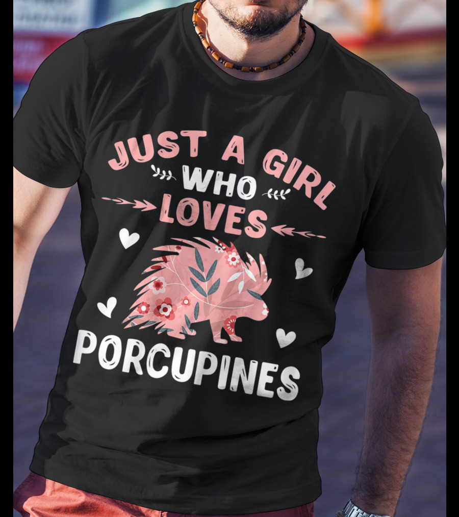 Just A Girl Who Loves Porcupines Pink Floral Heart Animal Lover T-Shirt