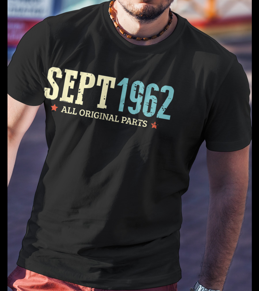 Sept 1962 All Original Parts Classic Birthday T-Shirt
