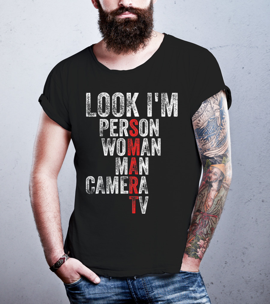 Look I'm Person Woman Man Camera Tv Smart T-Shirt