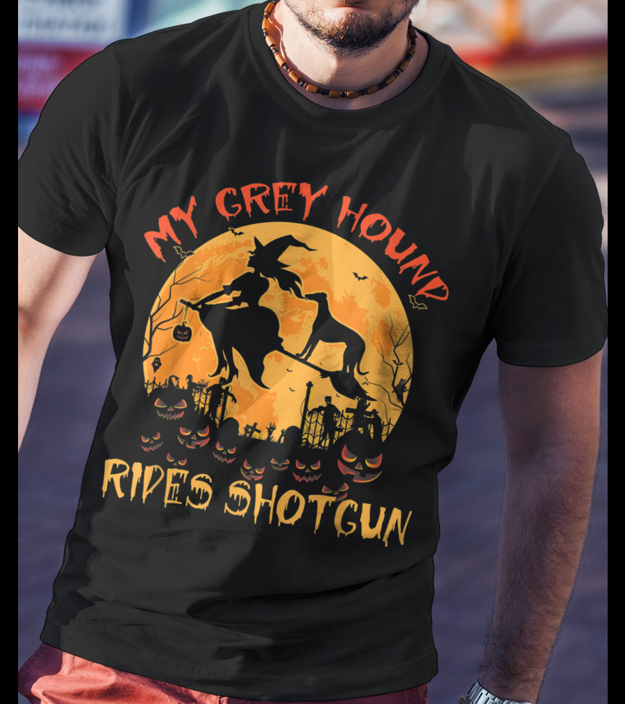 My Greyhound Rides Shotgun Witch Halloween Moon Pumpkins T-Shirt