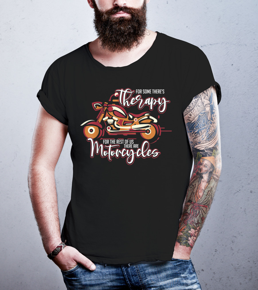 Therapy For Some Motorcycle For The Rest Vintage Biker Motivational Best T-Shirt