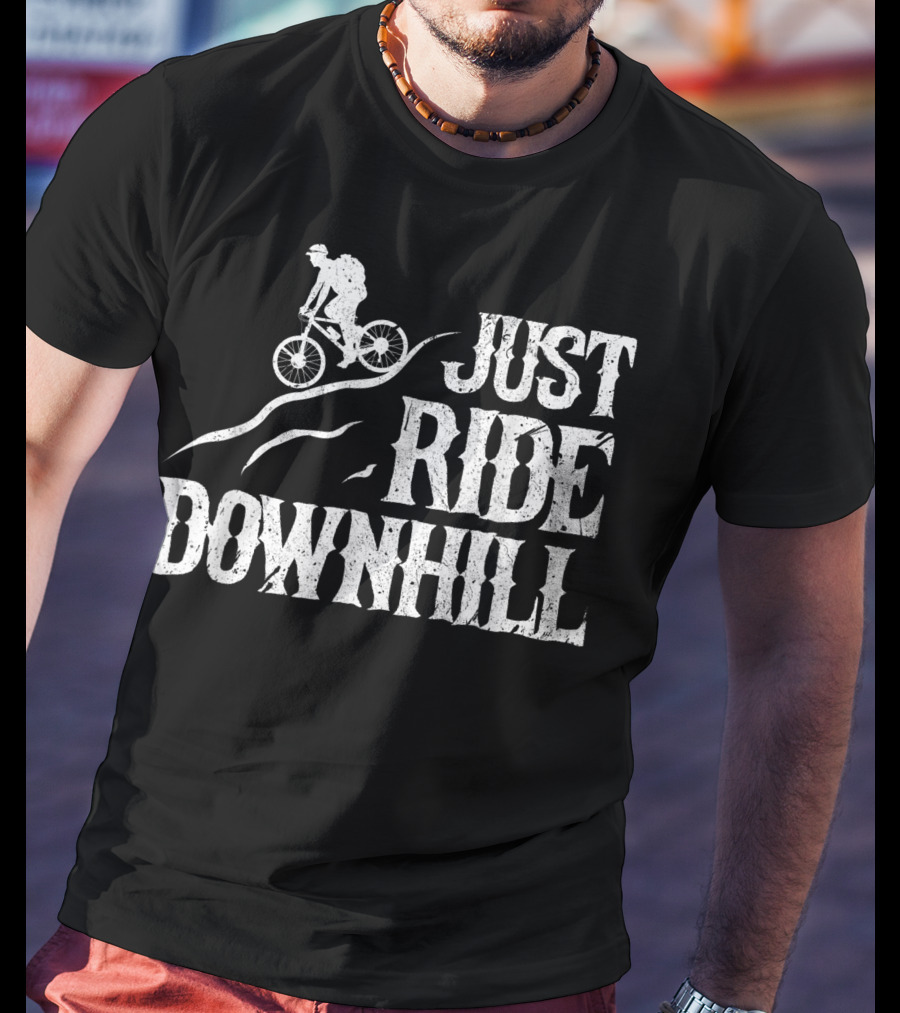 Just Ride Downhill Mountain Bike Cycling Biking Mtb Biker T-Shirt