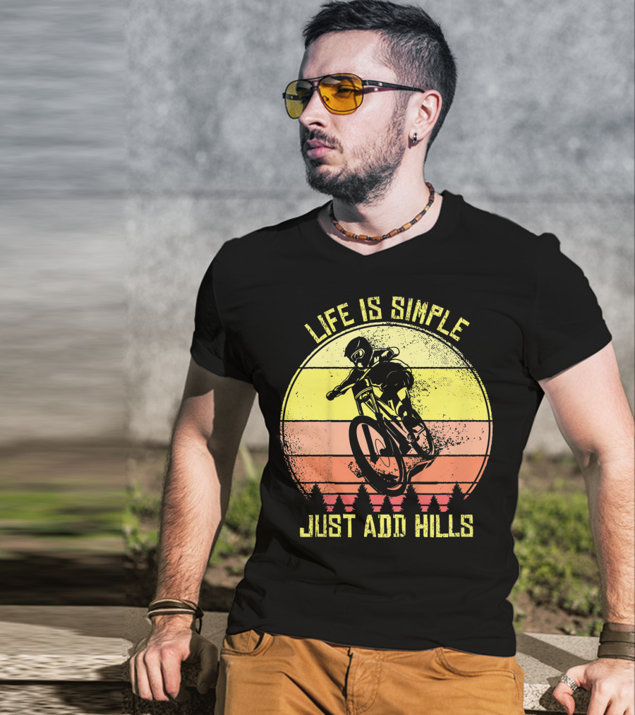 Life Is Simple Just Add Hills Offroad Mountain Bike MTB T-Shirt