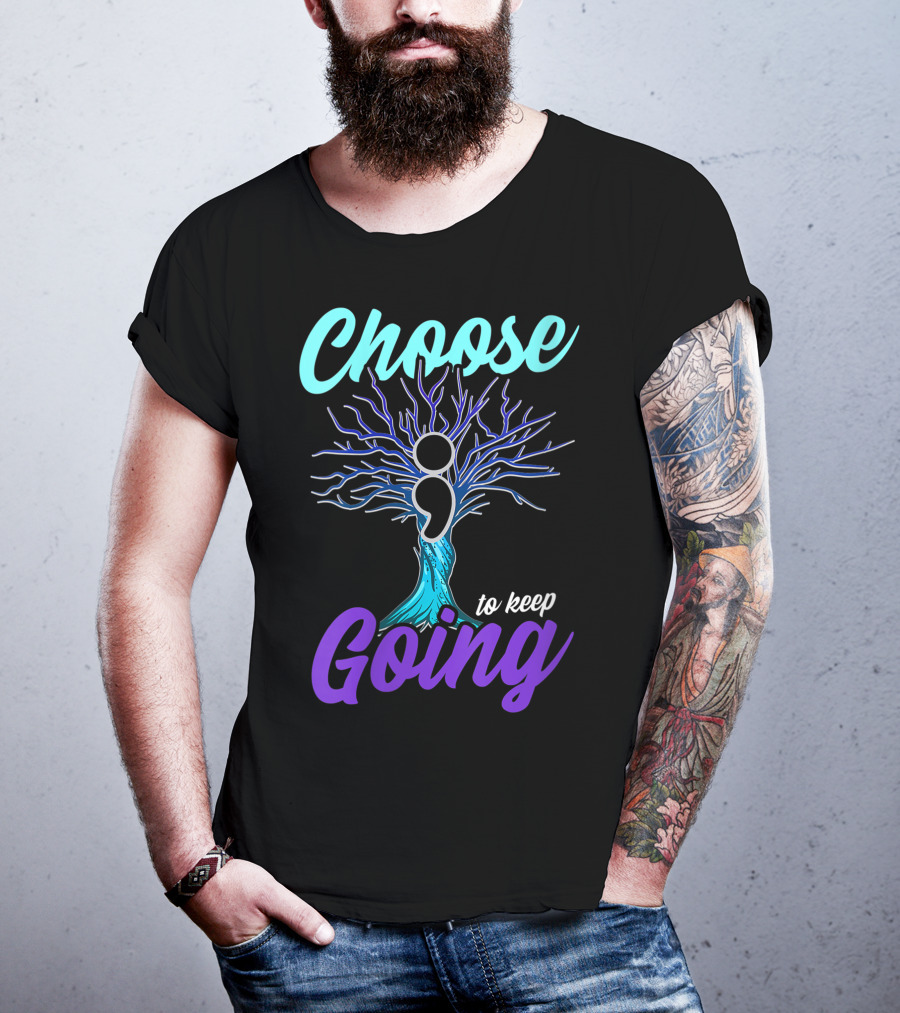 Choose To Keep Going Women Suicide Prevention Awareness Semicolon Tree T-Shirt