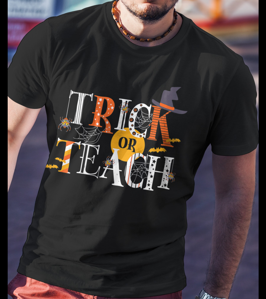 Trick Or Teach Funny Halloween Teacher With Spiders, Bats, And Witch Hat T-Shirt