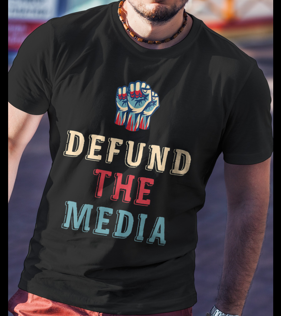 Women Defund The Media Raised Fist T-Shirt