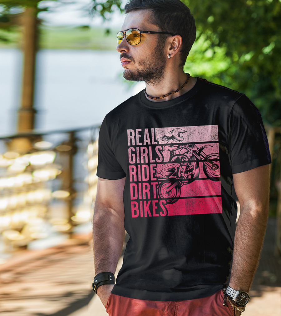 Real Girls Ride Dirt Bikes Motocross Lovers Best T-Shirt