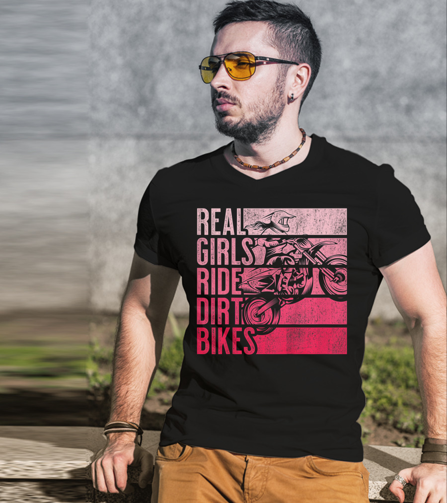 Real Girls Ride Dirt Bikes Motocross Lovers Best T-Shirt