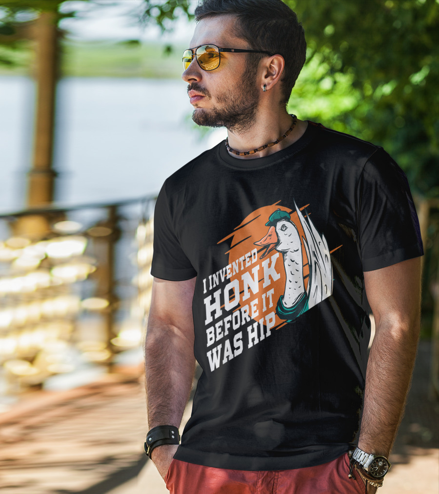 I Invented Honk Before It Was Hip Goose Hocus Pocus Witches Funny T-Shirt