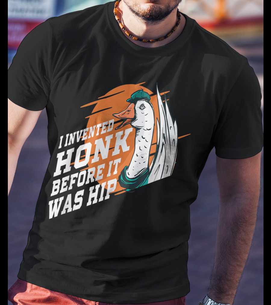 I Invented Honk Before It Was Hip Goose Hocus Pocus Witches Funny T-Shirt