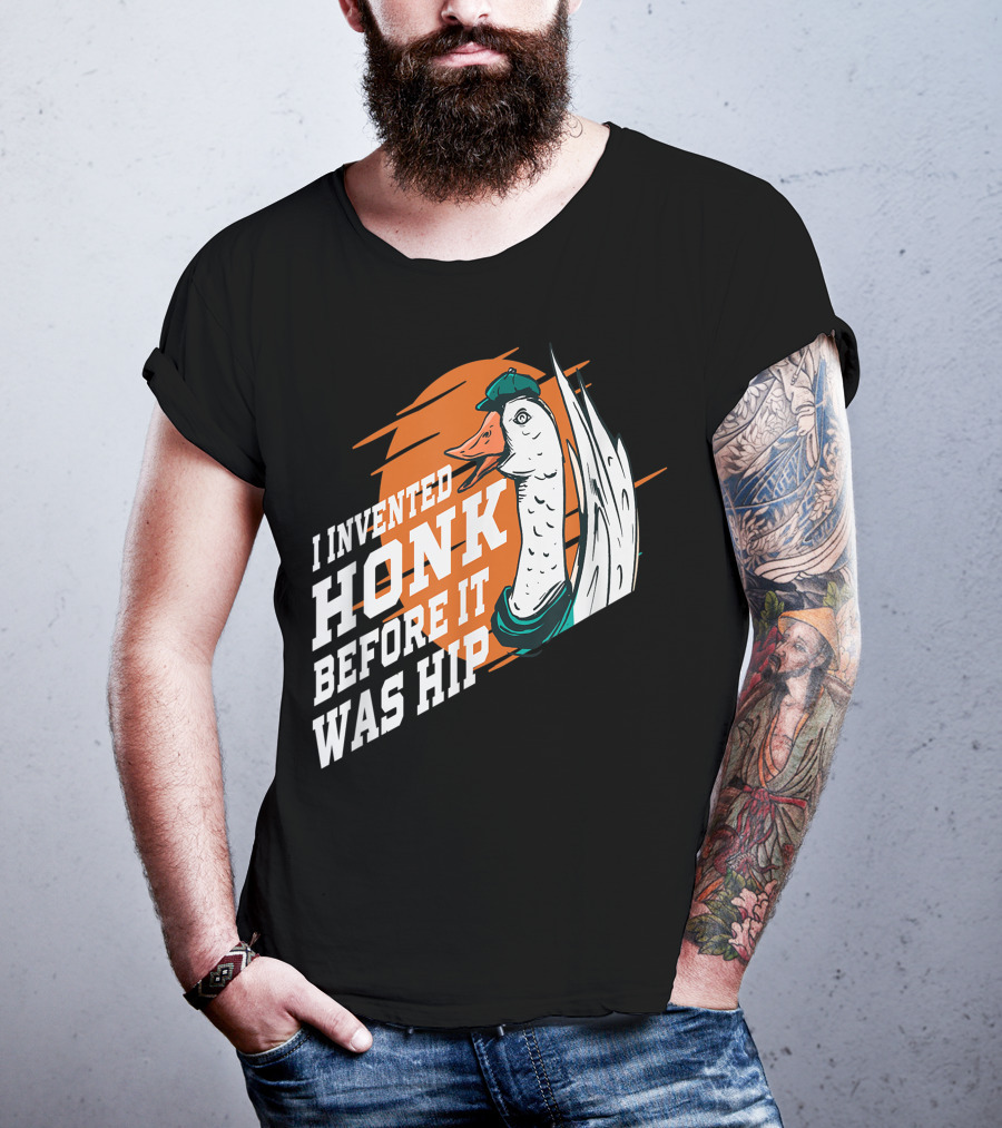 I Invented Honk Before It Was Hip Goose Hocus Pocus Witches Funny T-Shirt
