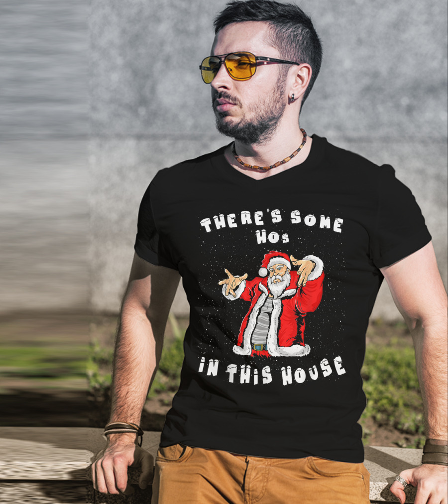 There's Some Hos In This House Funny Santa Christmas T-Shirt