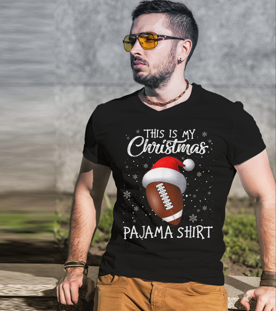 This Is My Christmas Pajama Shirt Football Lover T-Shirt