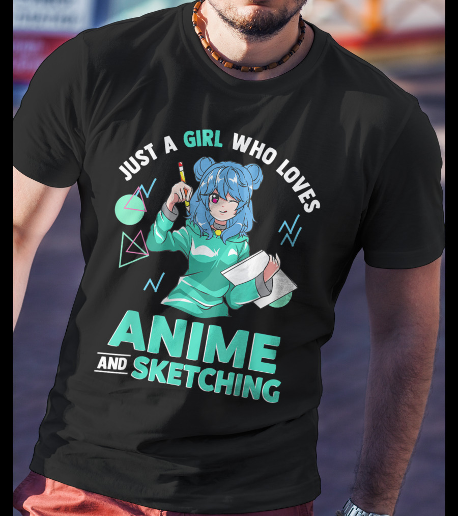 Just A Girl Who Loves Anime And Sketching Drawing Blue Hair Manga Style Character With Pen And Paper T-Shirt