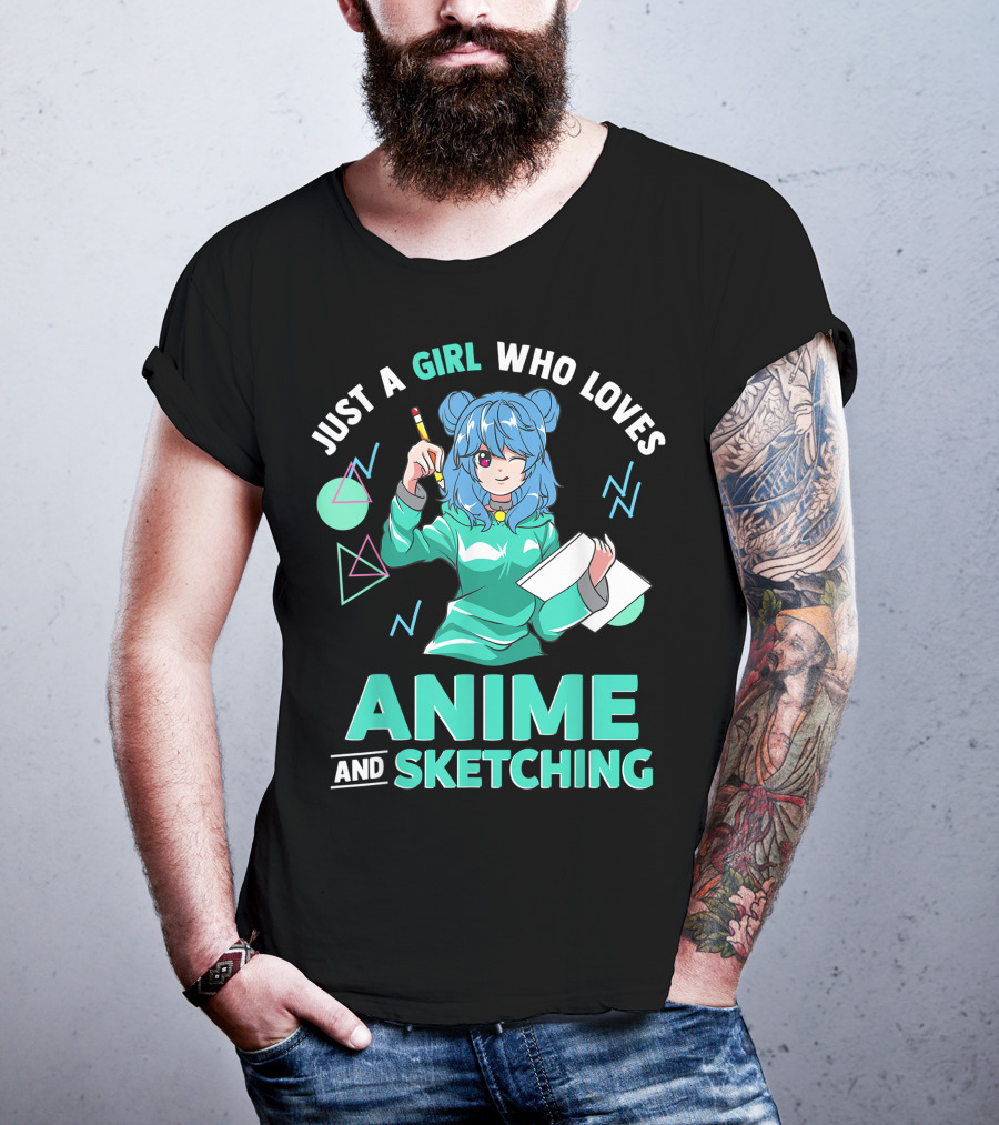 Just A Girl Who Loves Anime And Sketching Drawing Blue Hair Manga Style Character With Pen And Paper T-Shirt