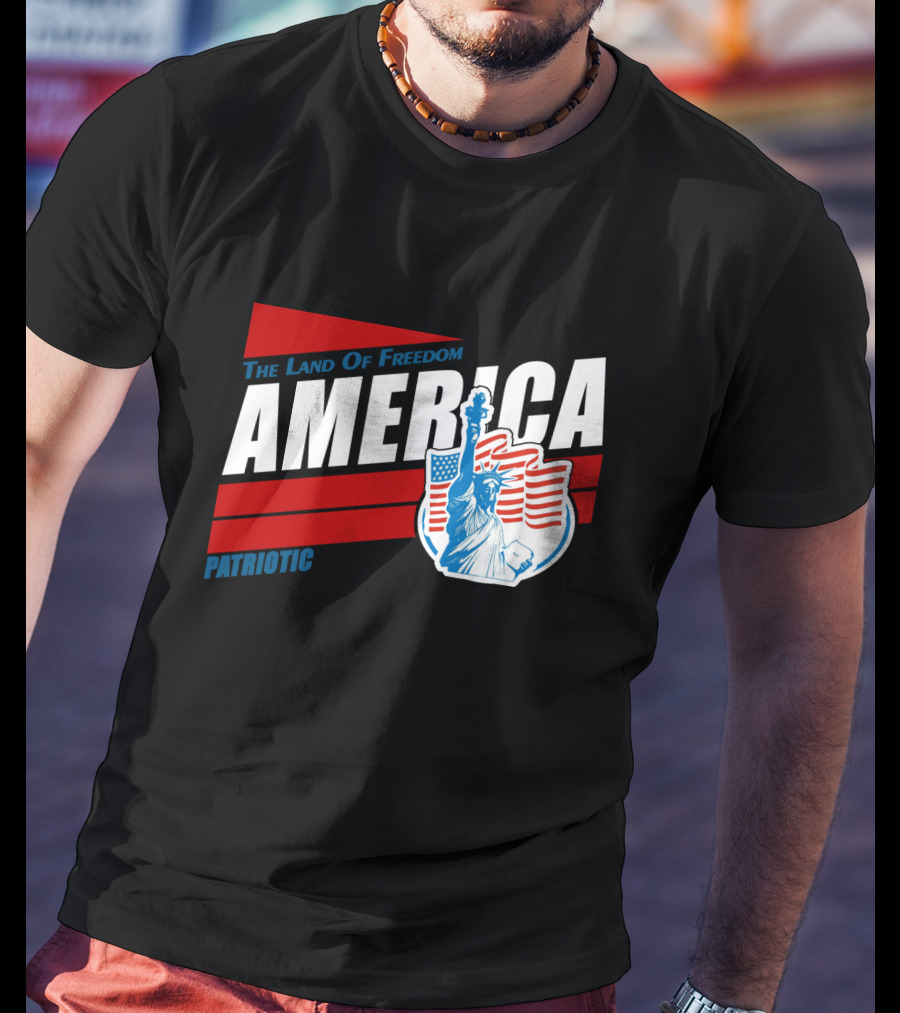 The Land Of Freedom America Patriotic Statue Of Liberty T-Shirt