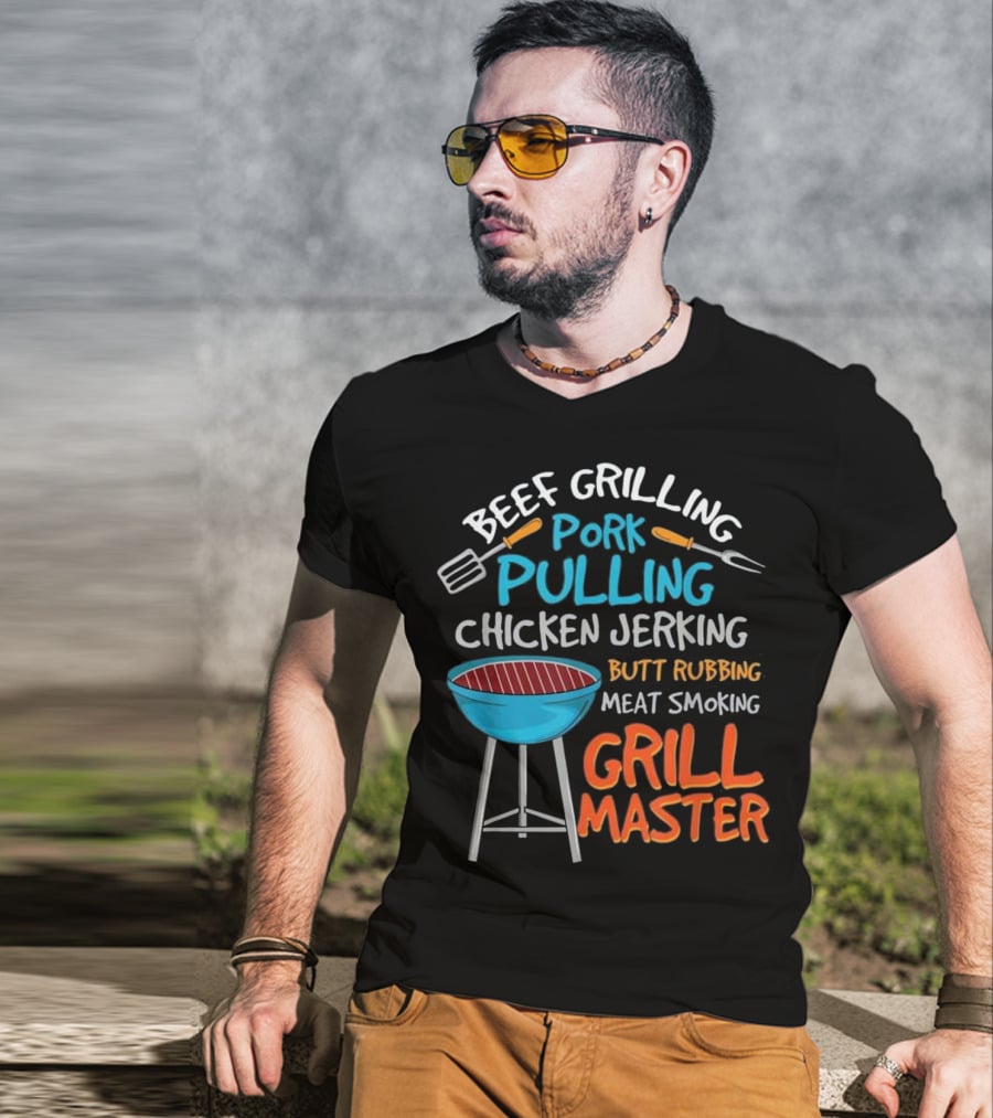 Beef Grilling Pork Pulling Chicken Jerking Butt Rubbing Meat Smoking Grill Master T-Shirt