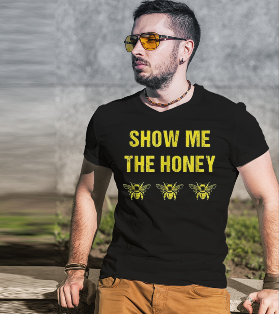 Show Me The Honey Beekeeper Funny Bees T-Shirt