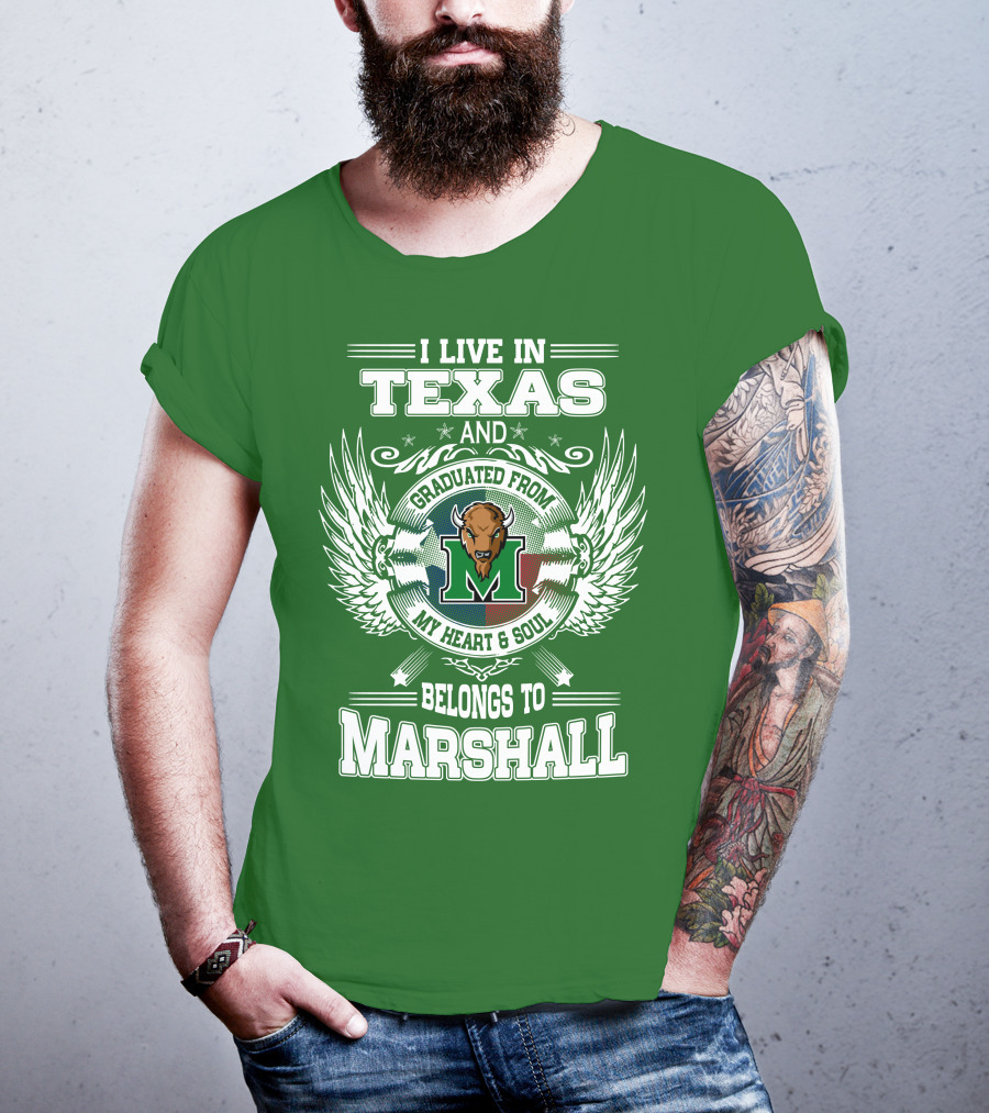 I Live In Texas And Graduated From My Heart And Soul Belongs To Marshall T-Shirt