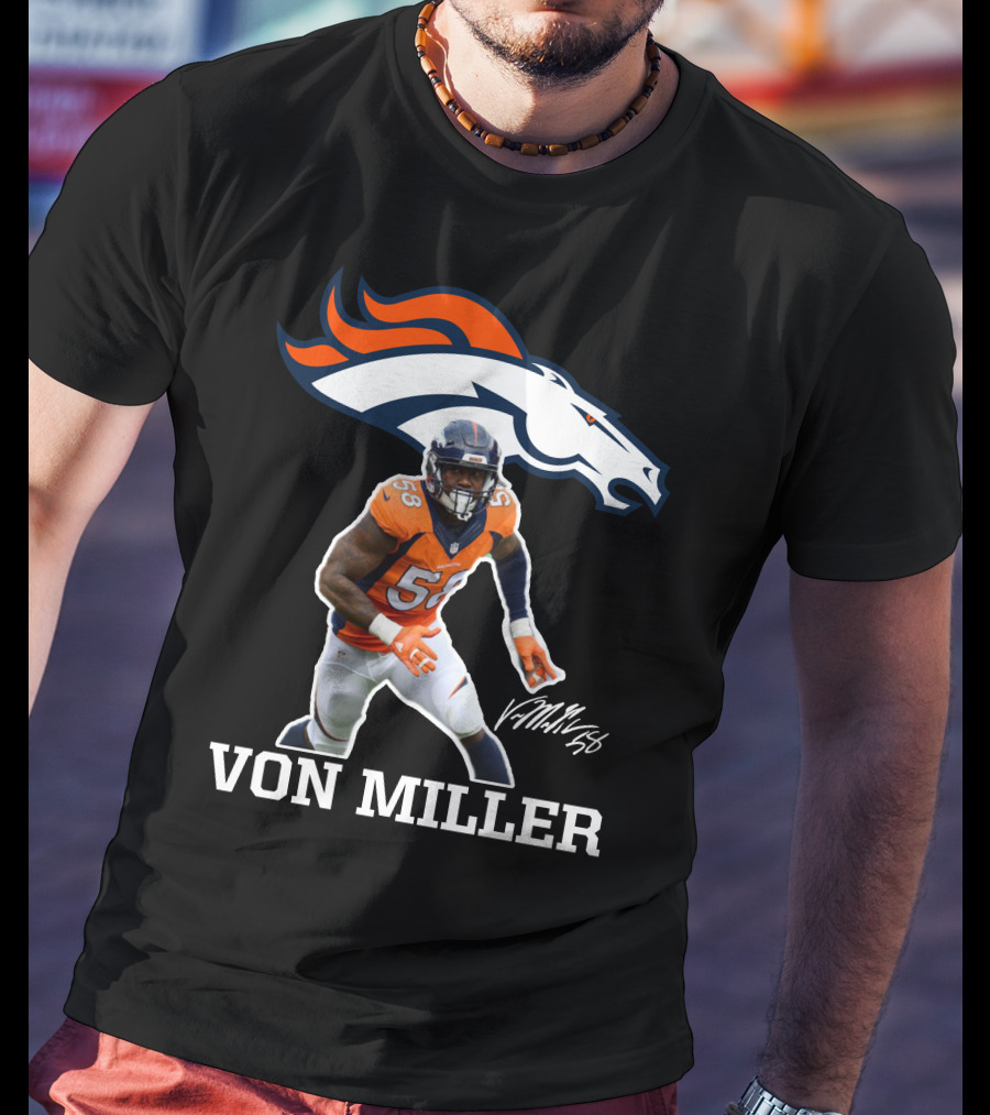 Von Miller Denver Broncos 58 Signature NFL Player T-Shirt
