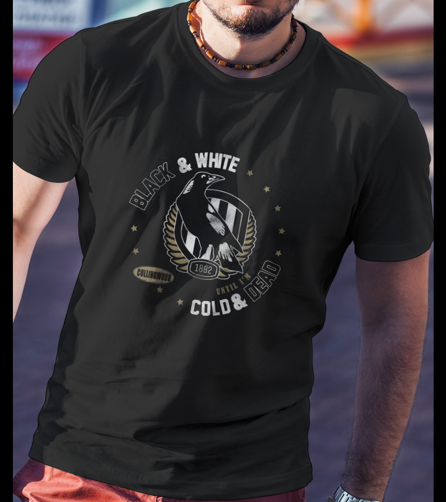 Collingwood Black & White Until I'm Cold & Dead 1892 T-Shirt