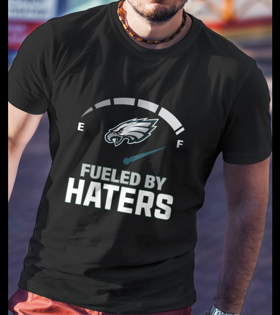 Fueled By Haters Philadelphia 08 E F Eagles T-Shirt