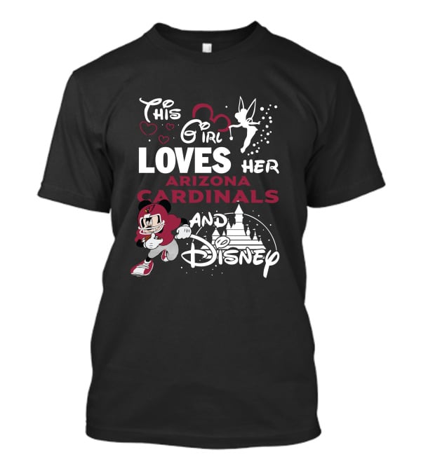 This Girl Loves Her Arizona Cardinals And Disney T-Shirt