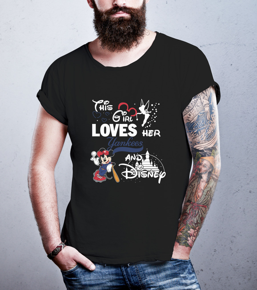 This Girl Loves Her Yankees And Disney T-Shirt