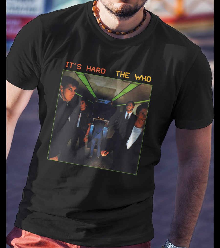 It's Hard The Who T-Shirt