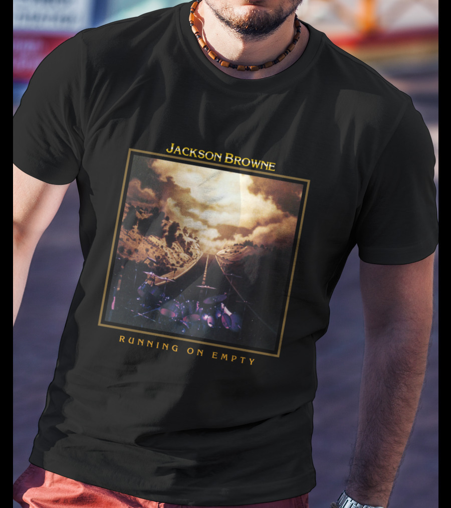 Jackson Browne Running On Empty Album Cover Scenic Road And Drum Set T-Shirt