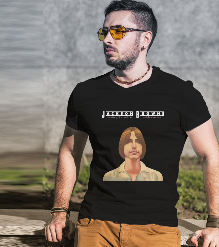 Jackson Browne The Story Of A Hold Out By Rich Wiseman T-Shirt