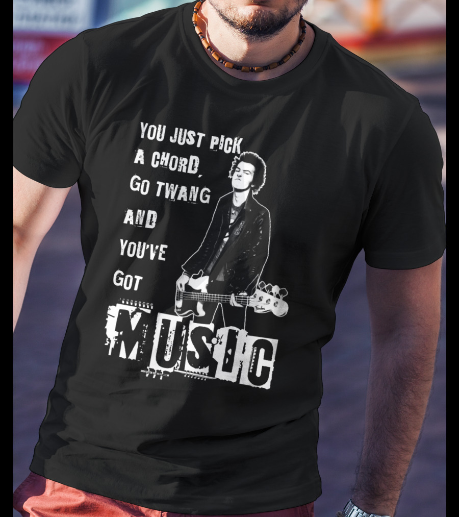 You Just Pick A Chord Go Twang And You've Got Music T-Shirt