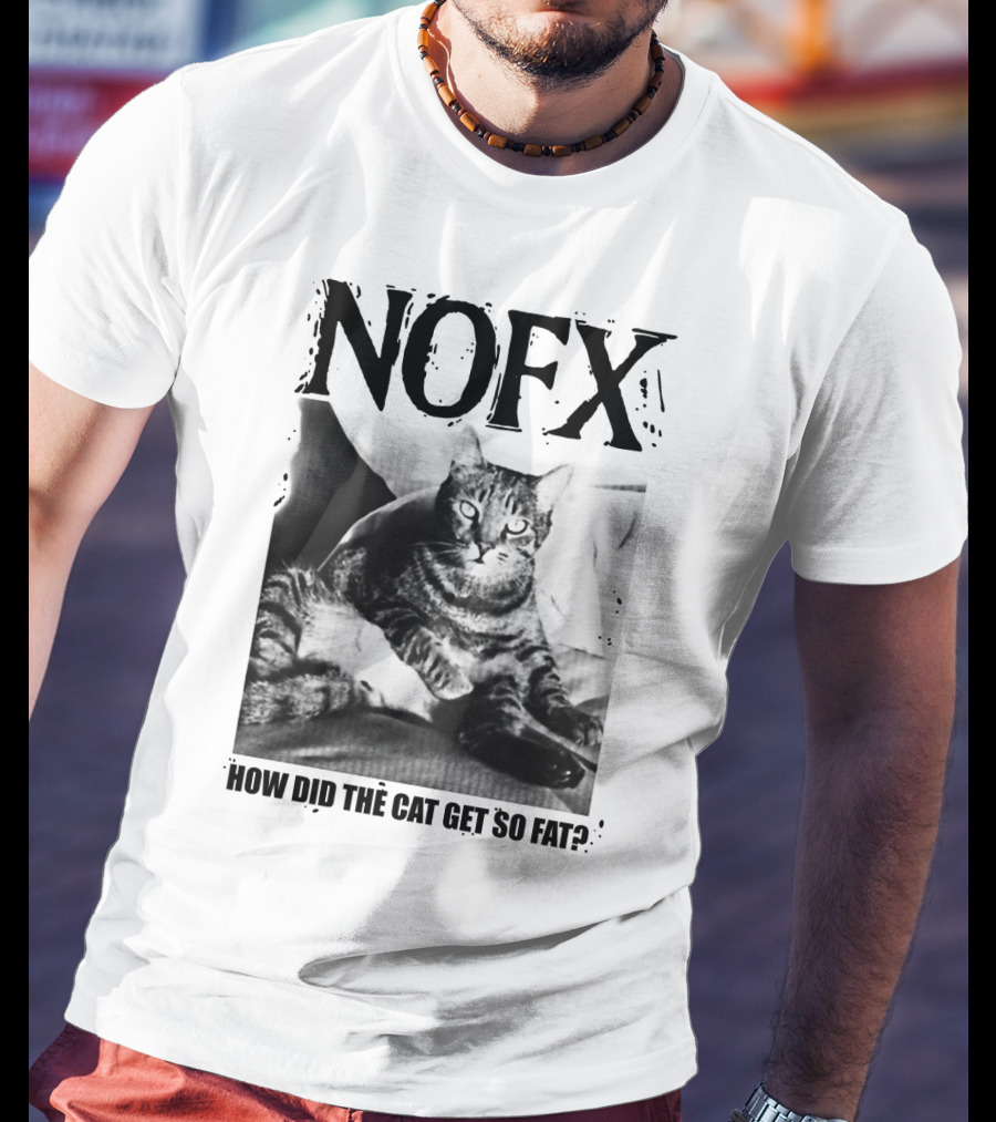 Nofx How Did The Cat Get So Fat T-Shirt