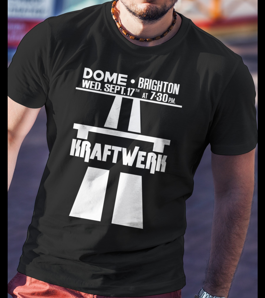 Kraftwerk Dome Brighton Wed. Sept. 17Th 7:30 Pm T-Shirt
