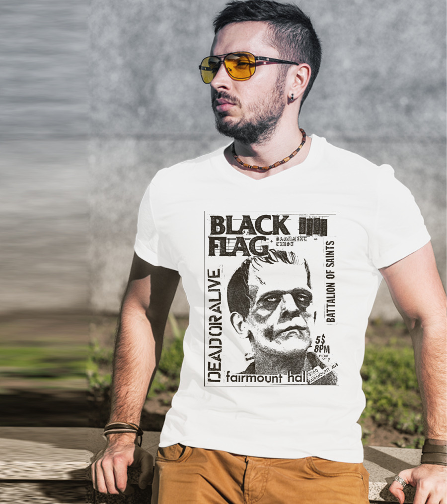 Black Flag Deadoralive Saccharine Trust Fairmoount Hall Battalion Of Saints Frankenstein 3760 Fairmount Ave 5 Pm Oct T-Shirt