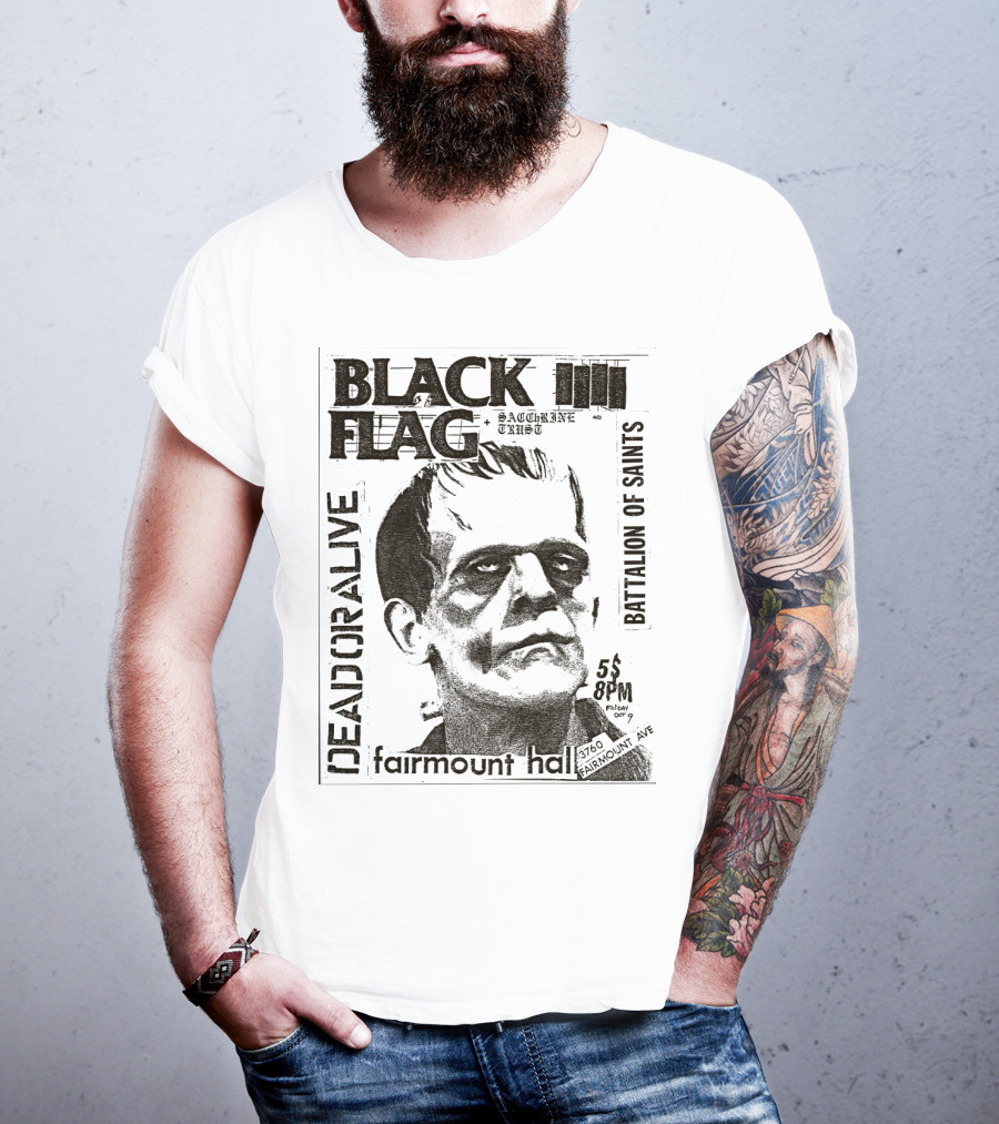 Black Flag Deadoralive Saccharine Trust Fairmoount Hall Battalion Of Saints Frankenstein 3760 Fairmount Ave 5 Pm Oct T-Shirt