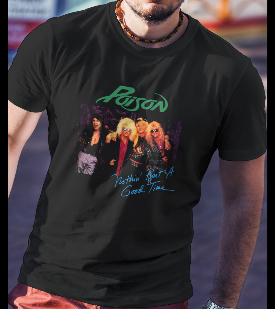 Poison Nothin' But A Good Time Band Members T-Shirt
